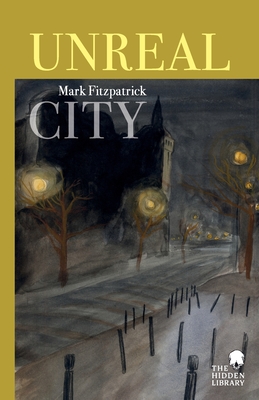 Unreal City - Fitzpatrick, Mark