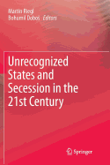 Unrecognized States and Secession in the 21st Century