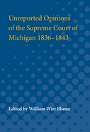 Unreported Opinions of the Supreme Court of Michigan 1836-1843