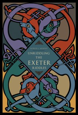 Unriddling the Exeter Riddles - Murphy, Patrick J.