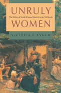 Unruly Women: The Politics of Social and Sexual Control in the Old South
