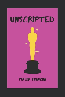 Unscripted - Franklin, Taylor