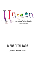 Unseen: Intersecting Faith & Sexuality in the Bible Belt