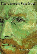 Unseen Van Gogh - Muhlberger, Richard