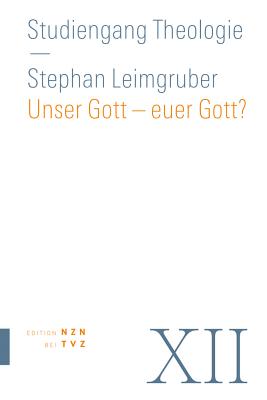 Unser Gott - Euer Gott?: Christentum Und Weltreligionen - Leimgruber, Stephan