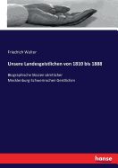 Unsere Landesgeistlichen von 1810 bis 1888: Biographische Skizzen smtlicher Mecklenburg-Schwerinschen Geistlichen