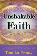 Unshakable Faith: Ten Testimonies by Women of Great Faith
