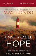 Unshakable Hope Bible Study Guide: Building Our Lives on the Promises of God