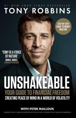 Unshakeable: Your Guide to Financial Freedom - Robbins, Tony, and Mallouk, Peter