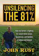 Unsilencing the 81%: How one farmer is fighting for conservative voices, businesses, and families in Indiana and beyond