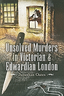 Unsolved Murders in Victorian and Edwardian London
