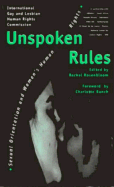 Unspoken Rules: Sexual Orientation and Women's Human Rights - Rosenbloom, Rachel