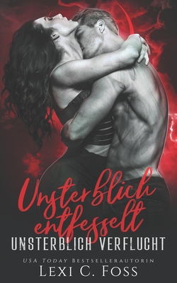 Unsterblich Entfesselt: Vampir Liebesroman - Translations, Daniela Mansfield (Translated by), and Martin, Sandra (Translated by), and Serra, Manuela (Illustrator)