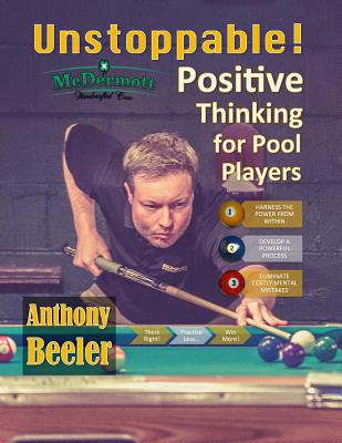 Unstoppable!: Positive Thinking for Pool Players - 2nd Edition - Judy, Shonda (Photographer), and House, Kristen (Editor), and Beeler, Anthony Barton