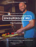 UnSupersize Me - The Cookbook: Hardback version