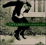 Untamed: Next Generation Celtic - Various Artists