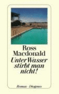 Unter Wasser Stirbt Man Nicht! - Macdonald, Ross