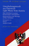 Unterhaltungsmusik Aus Oesterreich- Light Music from Austria: Max Schoenherr in Seinen Erinnerungen Und Schriften- Reminiscences and Writings of Max Schoenherr