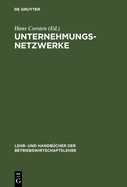 Unternehmungsnetzwerke: Formen Unternehmungsbergreifender Zusammenarbeit