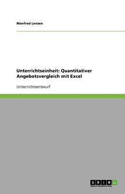 Unterrichtseinheit: Quantitativer Angebotsvergleich Mit Excel - Lenzen, Manfred