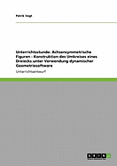 Unterrichtsstunde: Achsensymmetrische Figuren - Konstruktion des Umkreises eines Dreiecks unter Verwendung dynamischer Geometriesoftware