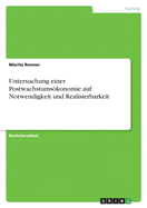 Untersuchung einer Postwachstumskonomie auf Notwendigkeit und Realisierbarkeit