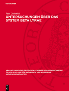 Untersuchungen ?ber Das System Beta Lyrae