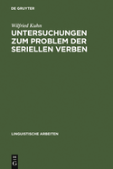 Untersuchungen Zum Problem Der Seriellen Verben: Voruberlegungen Zu Ihrer Grammatik Und Exemplarische Analyse Des Vietnamesischen