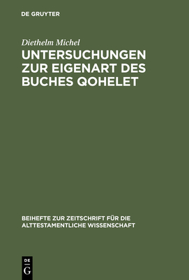 Untersuchungen Zur Eigenart Des Buches Qohelet - Michel, Diethelm