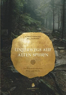 Unterwegs auf alten Spuren.: Der Folcwech zwischen Weser und Hunte.