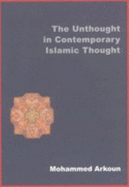 Unthought in Contemporary Islamic