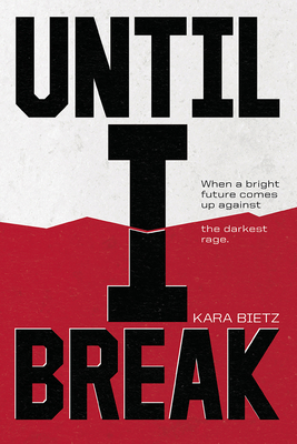 Until I Break - Bietz, Kara M