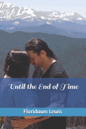 Until the End of Time