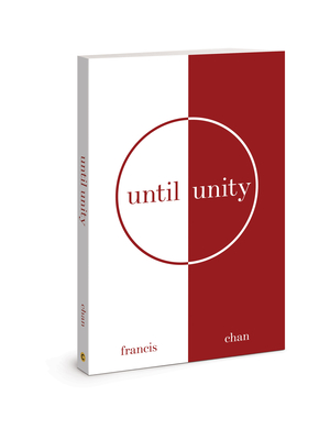 Until Unity - Chan, Francis