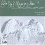 Unto Us a Child is Born: Weihnachtliche Chormusik