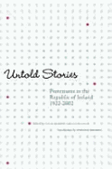 Untold Stories: Protestants in the Republic of Ireland 1922-2002 - Murphy, Colin R (Editor), and Adair, Lynne (Editor), and Mennell, Stephen, Professor (Introduction by)