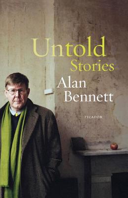 Untold Stories - Alan, Bennett