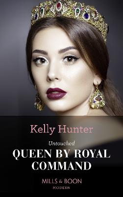 Untouched Queen By Royal Command - Hunter, Kelly