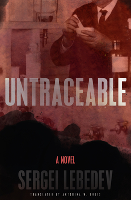 Untraceable - Lebedev, Sergei, and Bouis, Antonina W (Translated by)