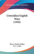 Untrodden English Ways (1910)