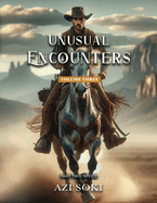 Unusual Encounters: Volume Three: Part Two: Speed