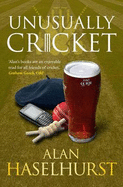 Unusually Cricket - Haselhurst, Alan, Sir