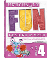 Unusually Fun Reading & Math Workbook, Grade 4: Seriously Fun Topics to Teach Seriously Important Skills