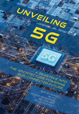 Unveiling 5g: A Deep Dive Into the Architecture Powering Our Connected Future - Hu, Huadong, and Wu, Xiaobo, and Tan, Shiyong