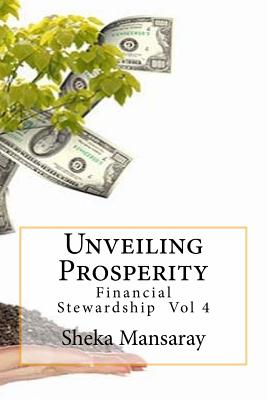 Unveiling Prosperity: Financial Stewardship Vol 4 - Mansaray, Sheka