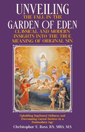 Unveiling the Fall in the Garden of Eden: Classical and Modern Insights into the True Meaning of Original Sin: Upholding Baptismal Holiness and Overcoming Carnal Desires in a Postmodern Age