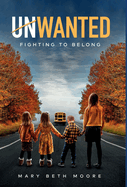Unwanted: Fighting to Belong
