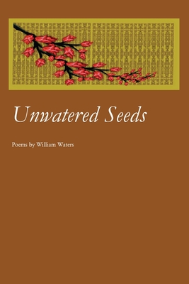 Unwatered Seeds - Waters, William