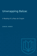 Unwrapping Balzac: A Reading of La Peau de Chagrin