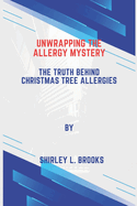 Unwrapping the Allergy Mystery: The Truth Behind Christmas Tree Allergies